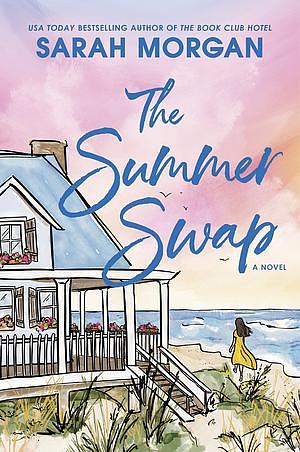 The Summer Swap by Sarah Morgan