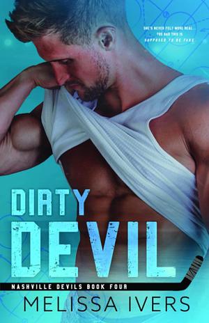 Dirty Devil: A fake relationship, single mom, sports romance by Melissa Ivers, Melissa Ivers