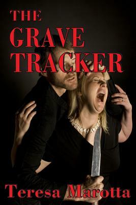The Grave Tracker by Teresa Brown