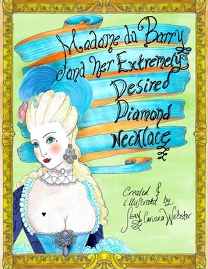 Madame du Barry and her Extremely Desired Diamond Necklace by Sean Caruana Webster