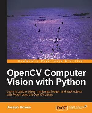 Opencv Computer Vision with Python by Joseph Howse