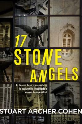 17 Stone Angels by Stuart Archer Cohen