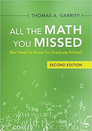 All the Math You Missed by Thomas A. Garrity