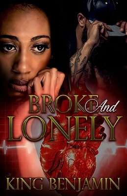 Broke and Lonely by King Benjamin