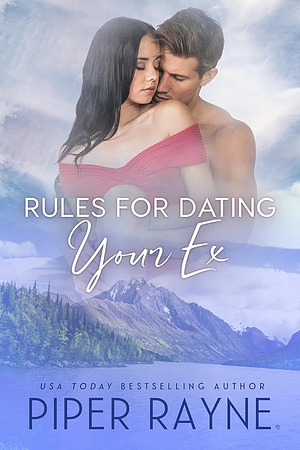 Rules for Dating Your Ex by Piper Rayne