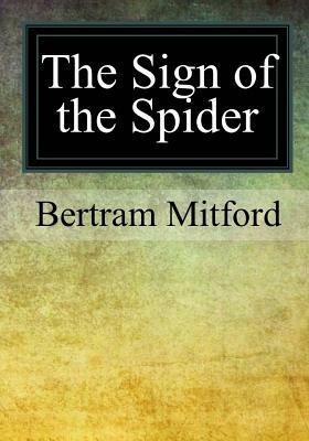 The Sign of the Spider by Bertram Mitford