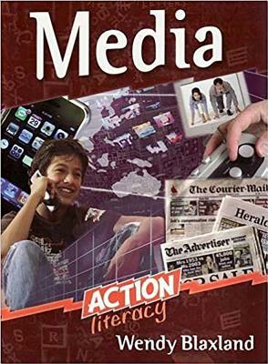 Media: Action Literacy by Wendy Blaxland