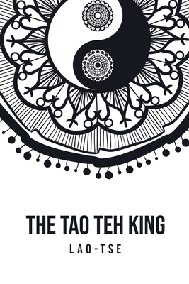 The Tao Teh King by Lao Tse