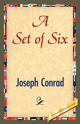 A Set of Six by Joseph Conrad