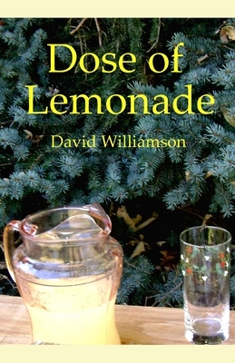 Dose of Lemonade by David Williamson