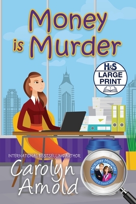 Money is Murder by Carolyn Arnold