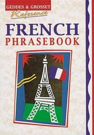 French Phrasebook by Geddes and Grosset