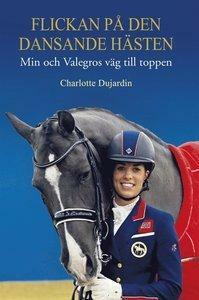 Flickan på den dansande hästen by Charlotte Dujardin