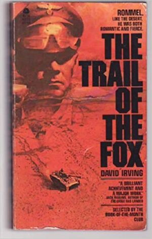 The Trail of the Fox by David Irving