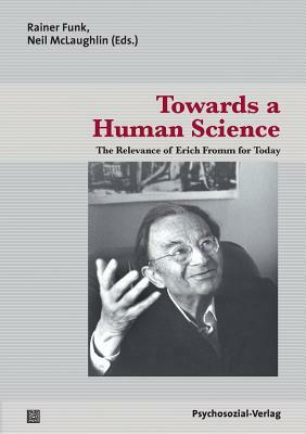 Towards a Human Science by Burkhard Bierhoff, Joan Braune, Kevin Anderson