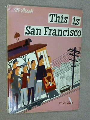 THIS Is SAN FRANCISCO by Miroslav Sasek