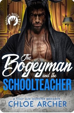 The Bogeyman and the Schoolteacher by Chloe Archer