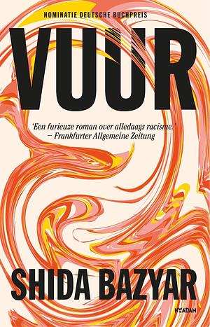 Vuur by Shida Bazyar