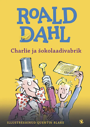 Charlie ja šokolaadivabrik by Roald Dahl