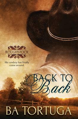 Back to Back by B.A. Tortuga