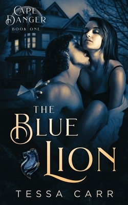 The Blue Lion by Tessa Carr
