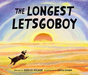 The Longest Letsgoboy by Cátia Chien, Derick Wilder