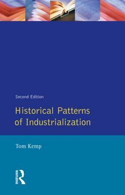 Historical Patterns of Industrialization by Tom Kemp