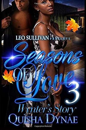 Seasons of Love: Wynter's Story by Quisha Dynae