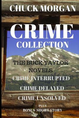 Crime Collection: The Buck Taylor Novels by Chuck Morgan