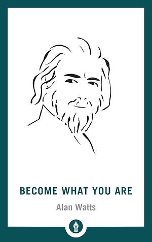 Become What You Are: Expanded Edition by Alan Watts