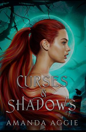 Curses and Shadows by Amanda Aggie