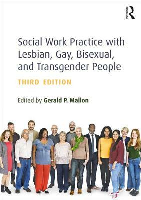 Social Work Practice with Lesbian, Gay, Bisexual, and Transgender People by 