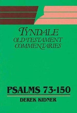 TOTC: Psalms 73-150 by Derek Kidner, Derek Kidner