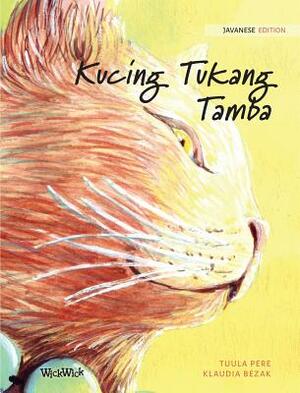 Kucing Tukang Tamba: Javanese Edition of The Healer Cat by Tuula Pere