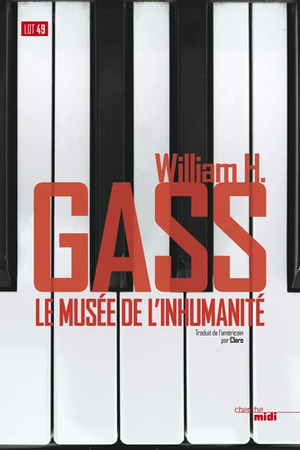Le musée de l'inhumanité by William H. Gass
