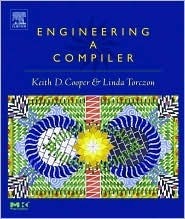 Engineering a Compiler by Keith D. Cooper, Linda Torczon