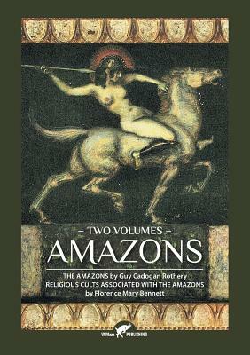 Amazons by Florence Mary Bennett, Guy Cadogan Rothery