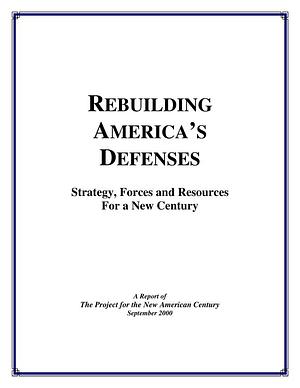 Rebuilding America's Defenses: Strategy, Forces and Resources for a New Century by Thomas Donnelly