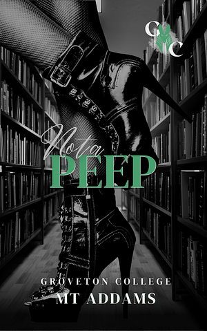 Not A Peep by M.T. Addams