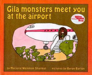 Gila Monsters Meet You at the Airport by Marjorie Weinman Sharmat