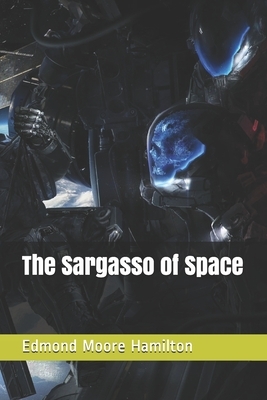The Sargasso of Space by Edmond Moore Hamilton