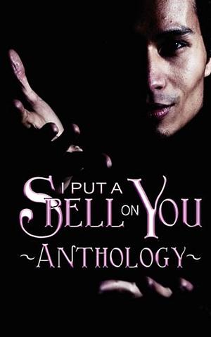 I Put A Spell On You by C.C. Bridges