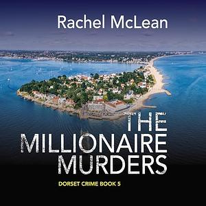 The Millionaire Murders by Rachel McLean