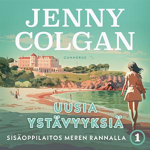 Uusia ystävyyksiä by Jenny Colgan