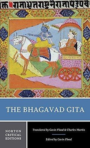 The Bhagavad Gita: A Norton Critical Edition by Charles Martin, Krishna-Dwaipayana Vyasa, Krishna-Dwaipayana Vyasa