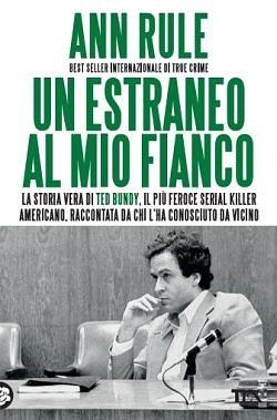 Un estraneo al mio fianco by Ann Rule