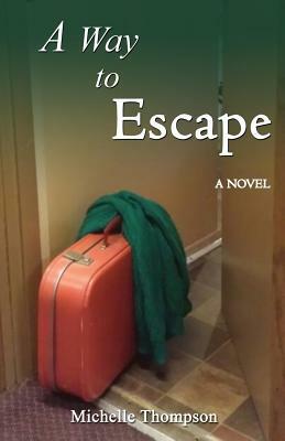 A Way To Escape by Michelle Thompson