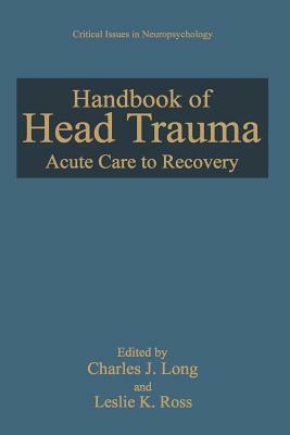 Handbook of Head Trauma: Acute Care to Recovery by 