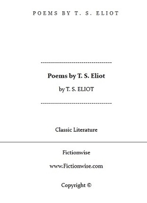 Poems by T. S. Eliot by T.S. Eliot