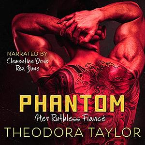 Phantom: Her Ruthless Fiancé by Theodora Taylor